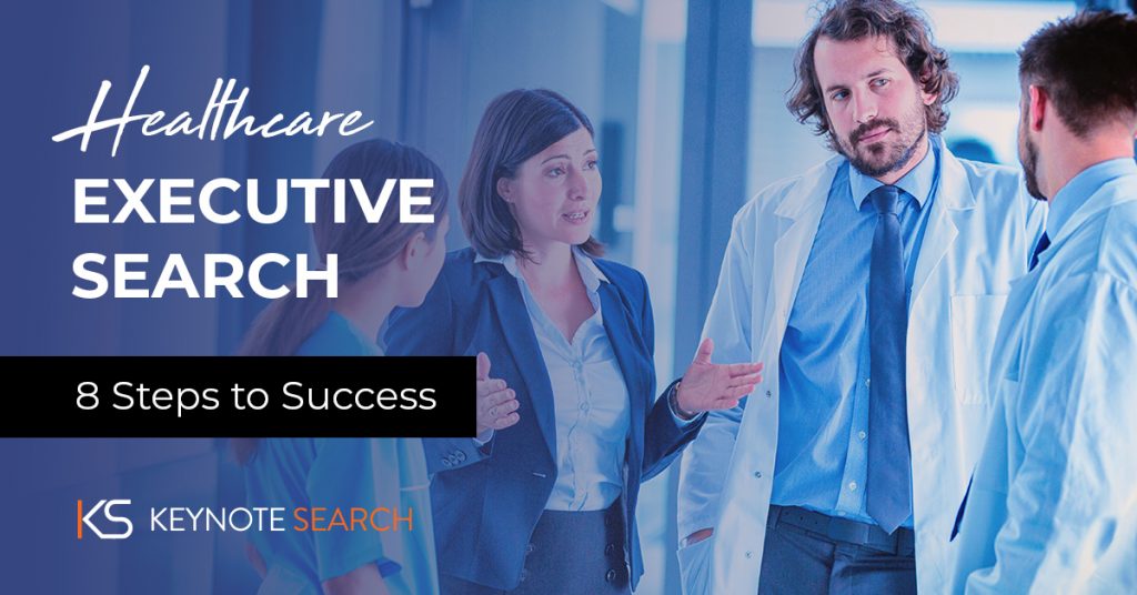 8 steps to success for Healthcare Executive Search